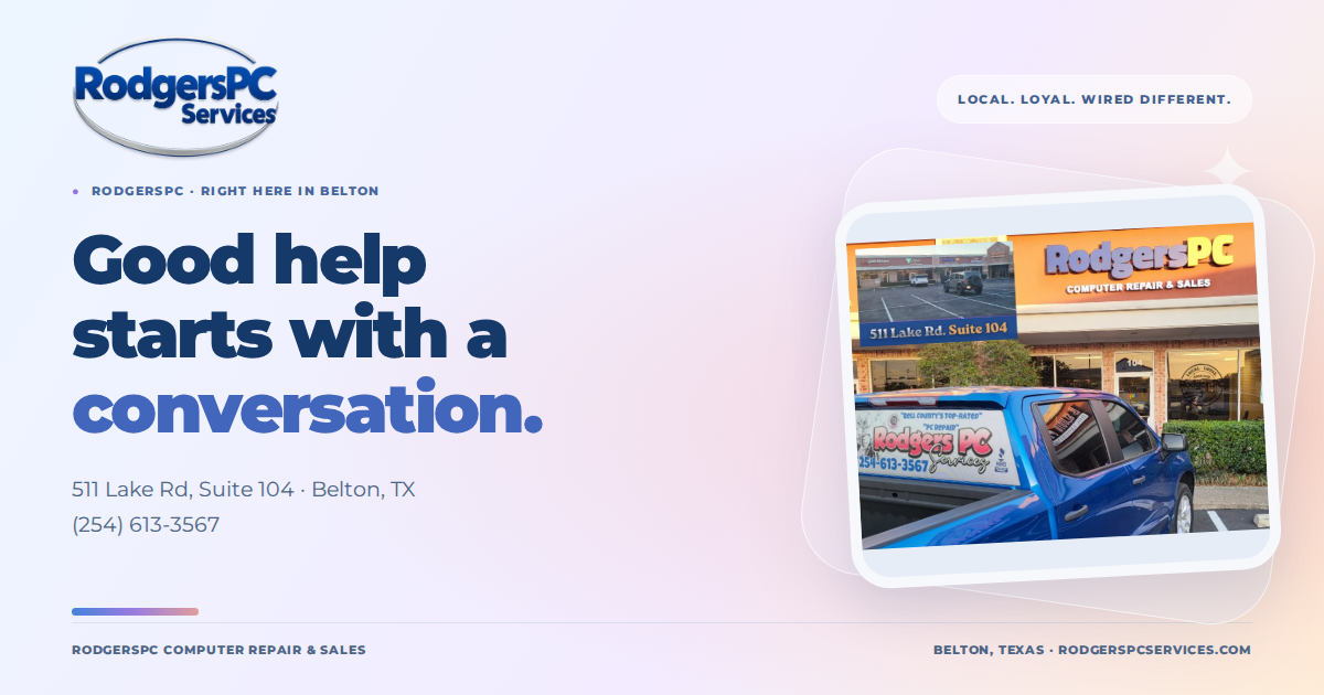 Good help starts with a conversation. — RodgersPC